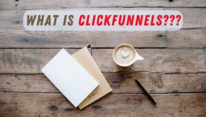 clickfunnels what is it
